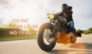 Chi Phí Thi Bằng Lái Xe Mô Tô A2 HCM